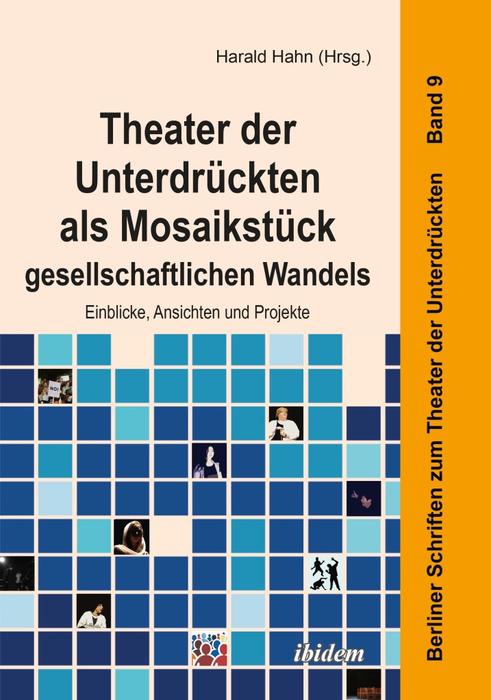 https://www.ibidem.eu/de/theater-der-unterdrueckten-als-mosaikstueck-gesellschaftlichen-wandels.html